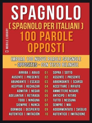 cover image of Spagnolo ( Spagnolo Per Italiani ) 100 parole--Opposti